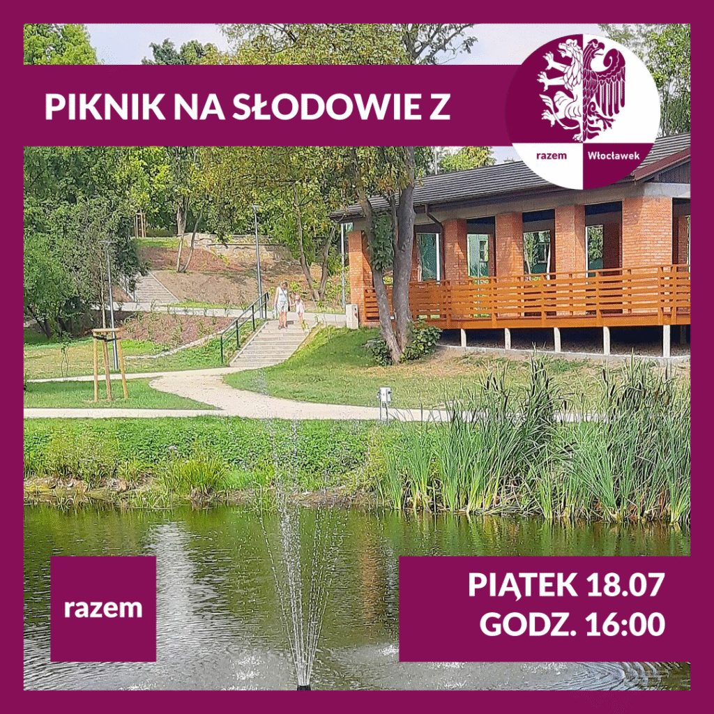 Grafika promująca piknik na Słodowie. Źródło: Partia Razem Włocławek