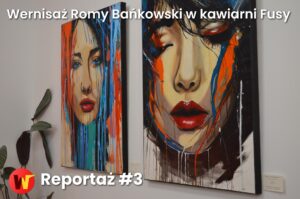 Wernisaż Romy Bańkowski w kawiarni Fusy, obrazek wyróżniający