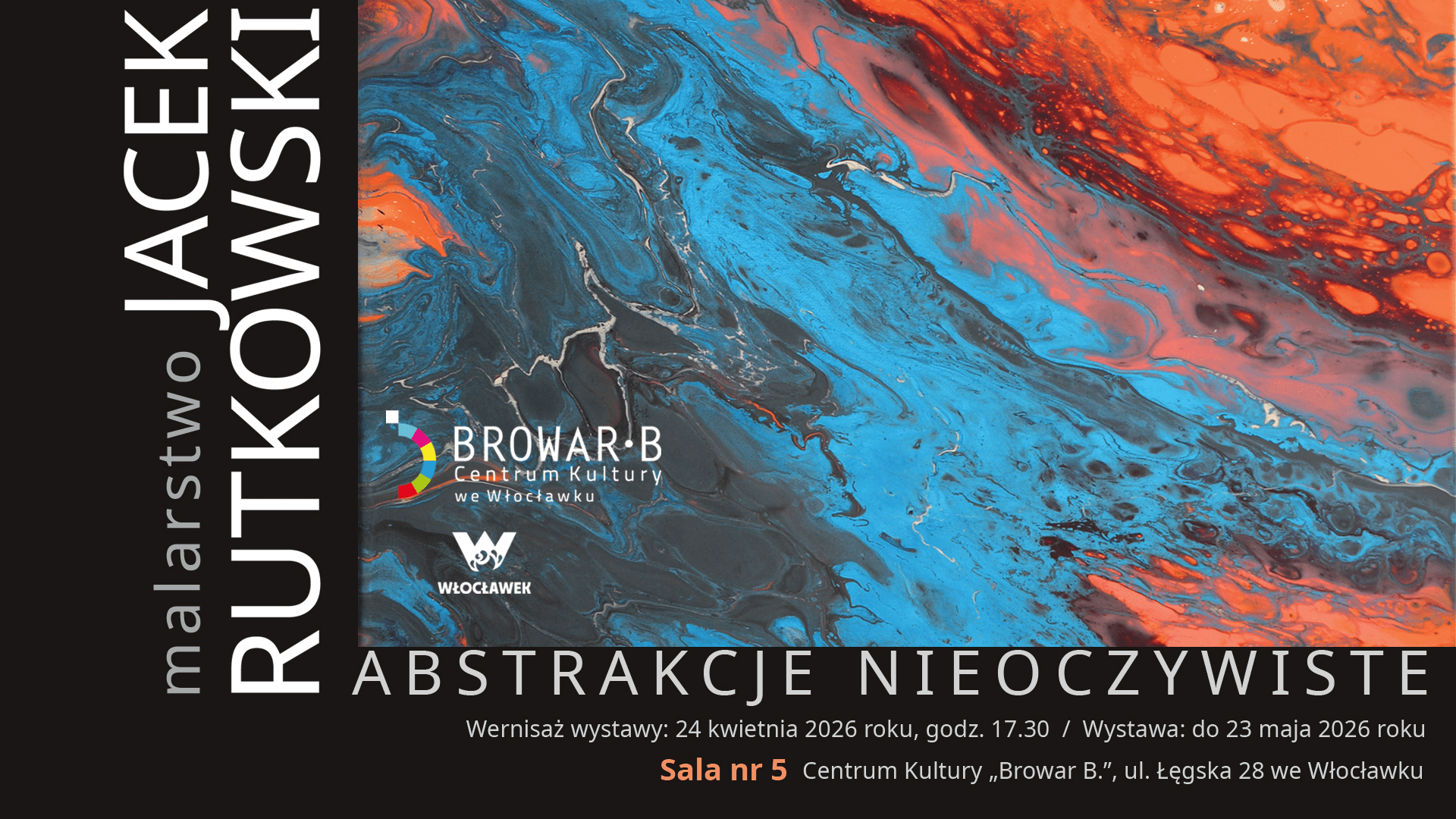 Plakat promujący wernisaż wystawy "Abstrakcje Nieoczywiste" Jacka Rutkowskiego w Browarze B