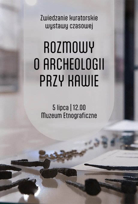 Plakat promujący wydarzenie "Rozmowy o archeologii przy kawie"