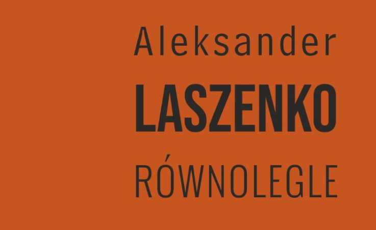 Wernisaż wystawy „Równolegle” Aleksandra Laszenki