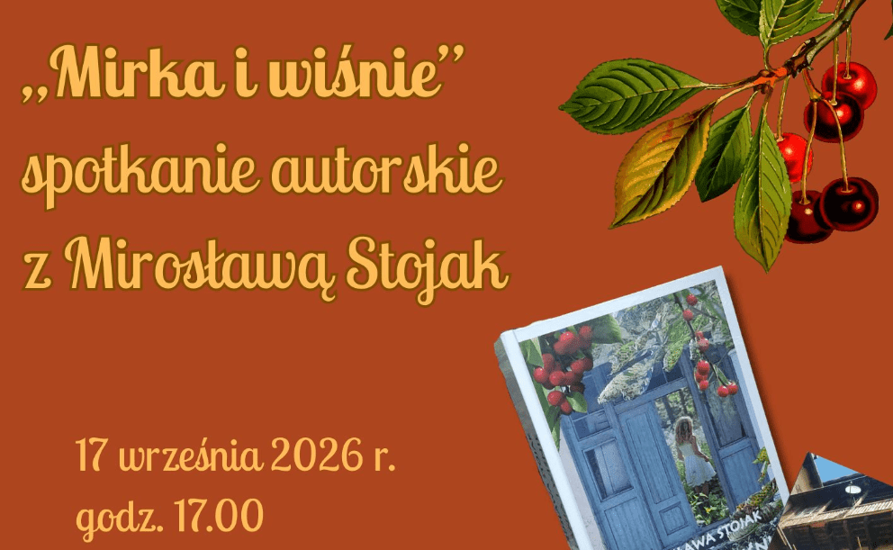 Plakat promujący wydarzenie „Mirka i wiśnie” – spotkanie autorskie z Mirosławą Stojak