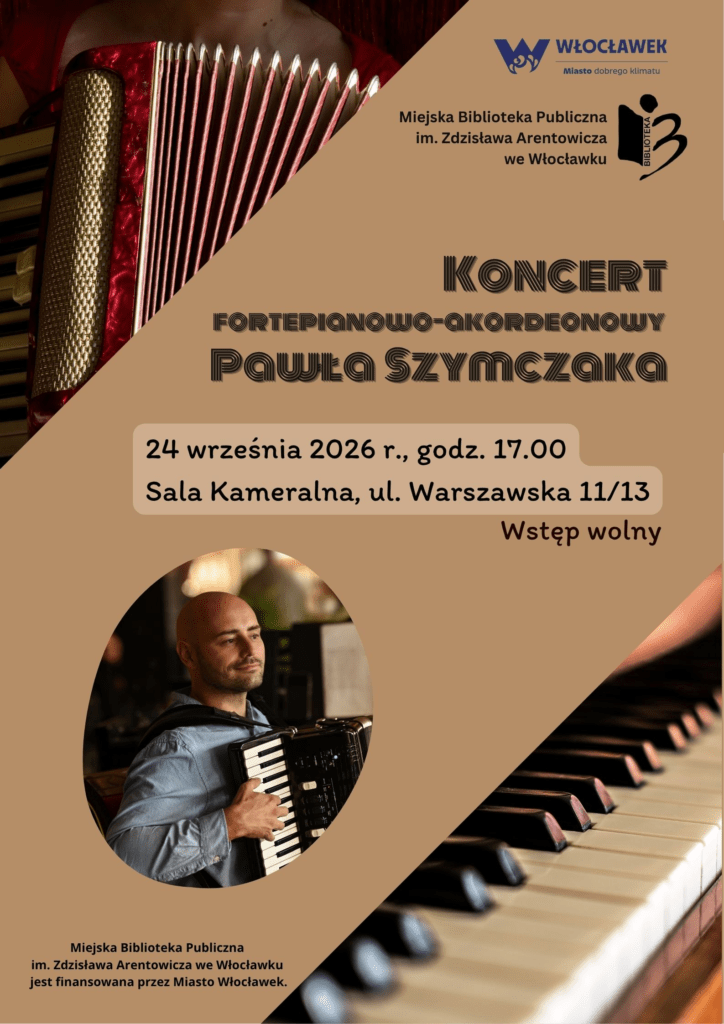 Plakat koncertu fortepianowo-akordeonowego Pawła Szymczaka w Miejskiej Bibliotece Publicznej